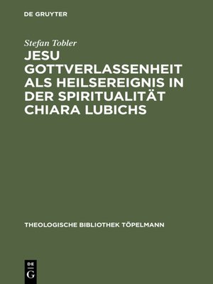 cover image of Jesu Gottverlassenheit als Heilsereignis in der Spiritualität Chiara Lubichs